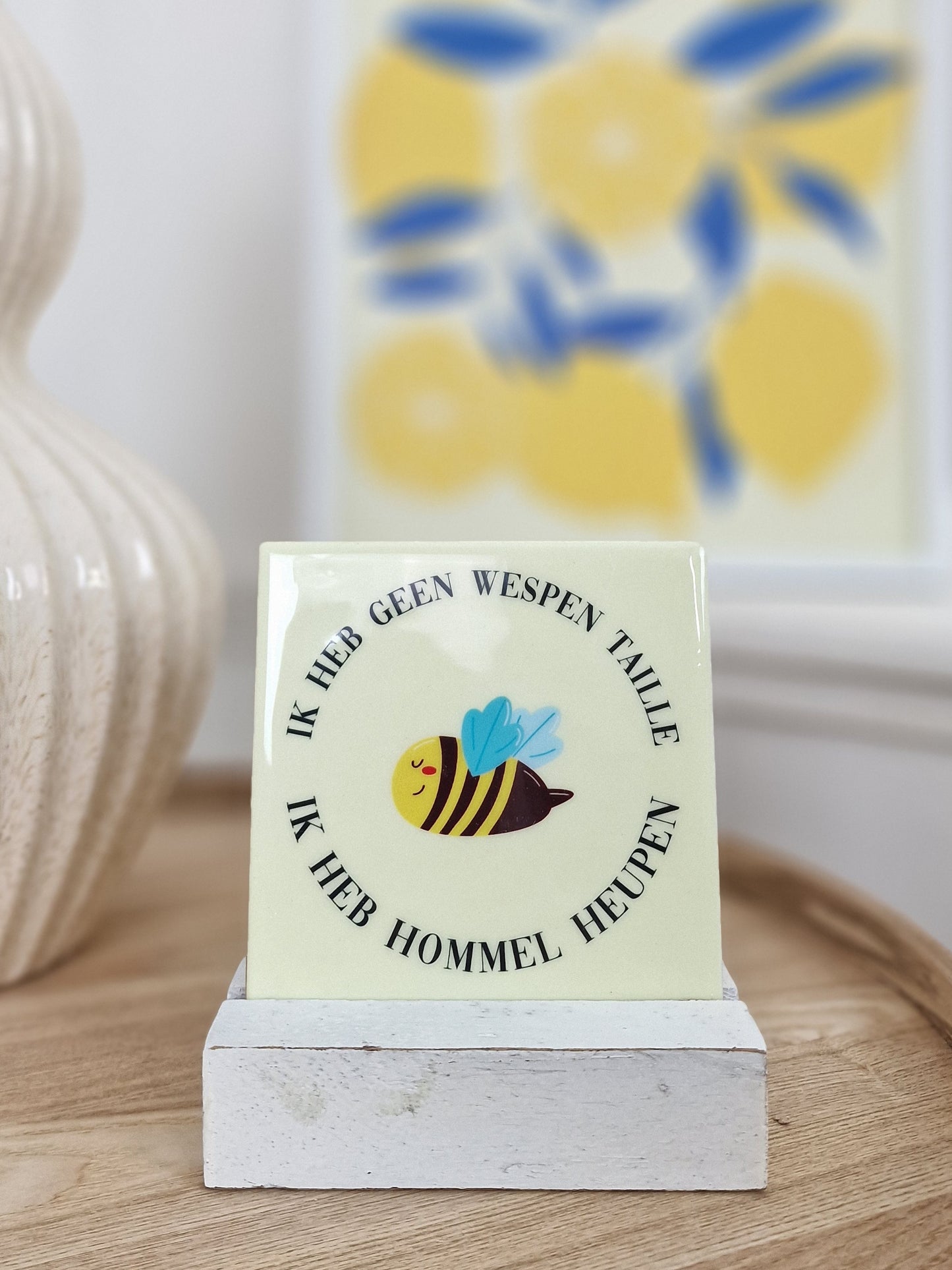 Ik heb geen wespen talie ik heb een hommel heupen