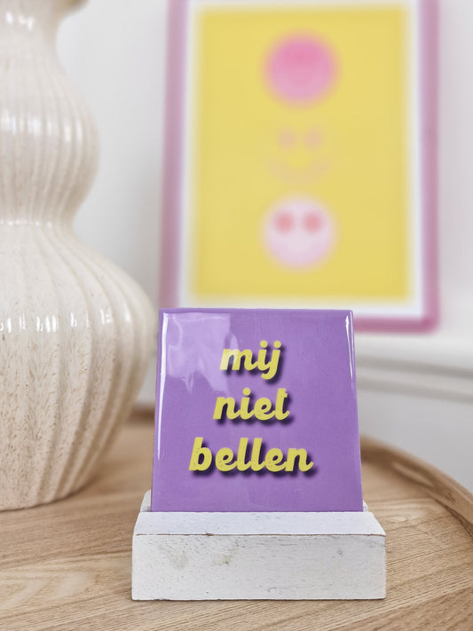 Mij niet bellen
