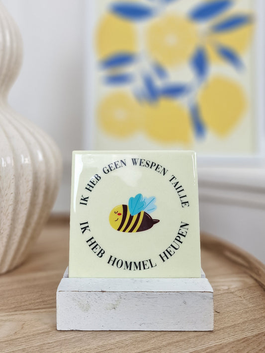 Ik heb geen wespen talie ik heb een hommel heupen